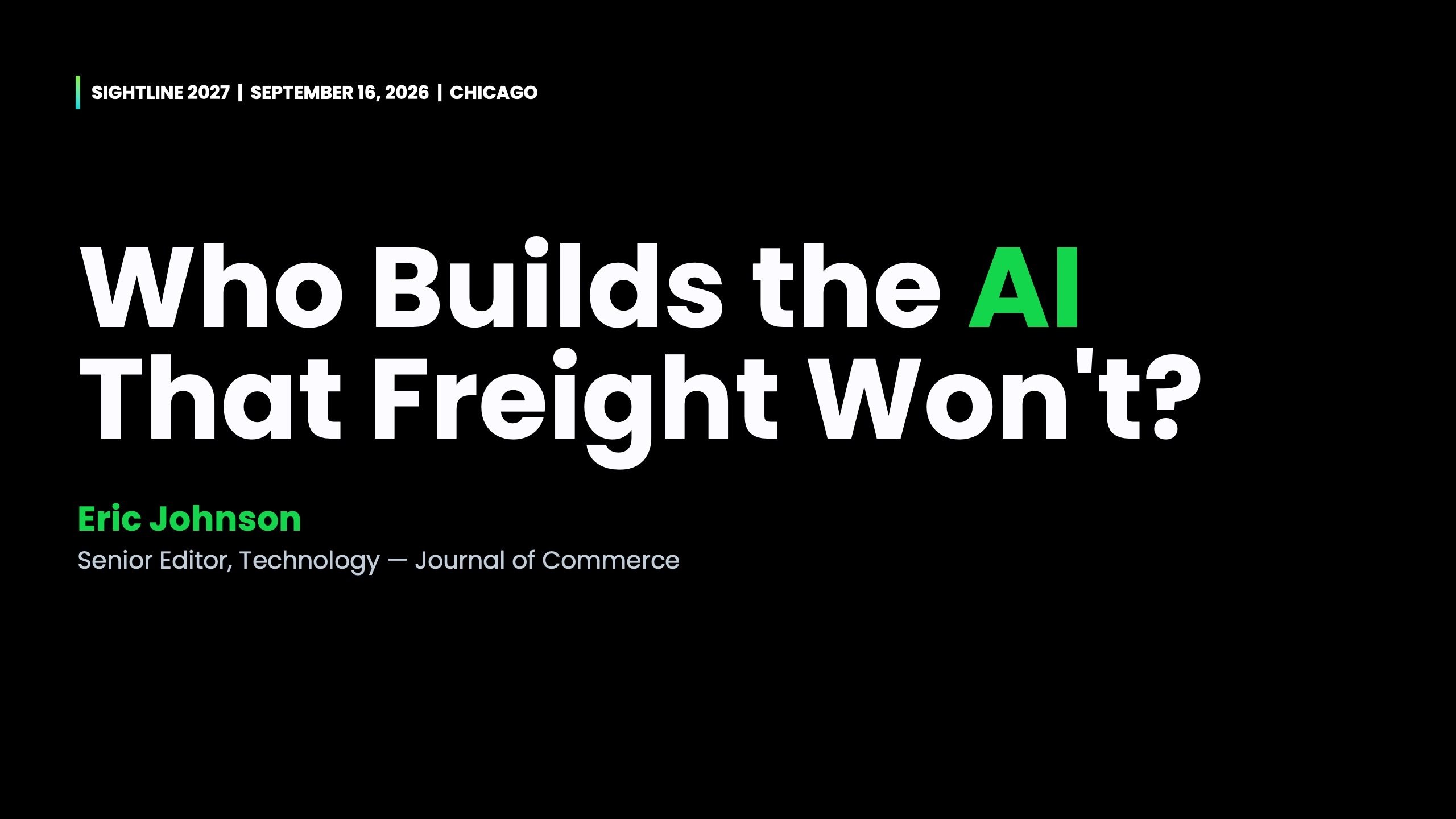 Who Builds the AI That Freight Won't?, slide 1